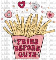 Fries Before Guys, Valentine sublimation transfer