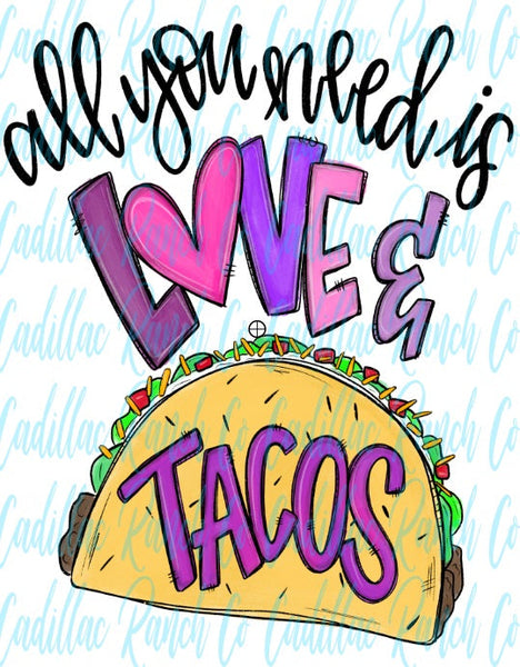 All You Need Is Love & Tacos, Valentine DTF transfer