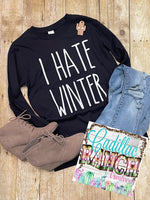 I Hate Winter long sleeve shirt