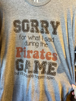 Pirates game talk t-shirt