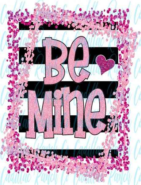 Be Mine glitter framed, Valentine sublimation transfer