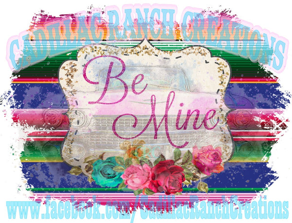 Be Mine, Valentine's Day sublimation transfer