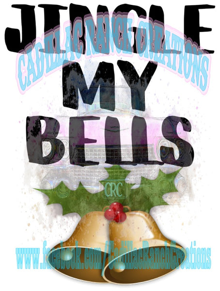 Jingle My Bells Sublimation Transfer