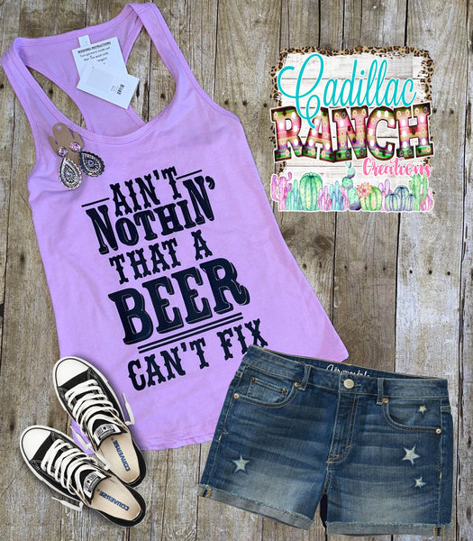Nothin' A Beer Can't Fix tank top