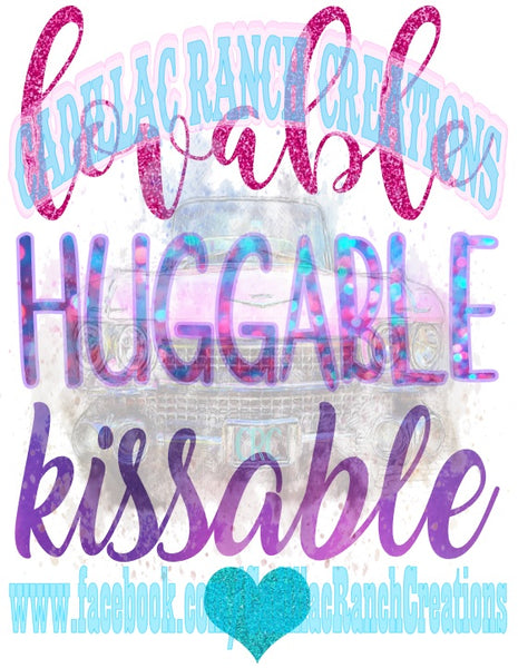 Lovable, Huggable, Kissable, Valentine's Day sublimation transfer