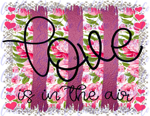 Love Is In The Air, Valentine's Day sublimation transfer