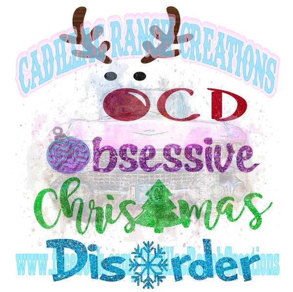 OCD, Obsessive Christmas Disorder, Sublimation Transfer