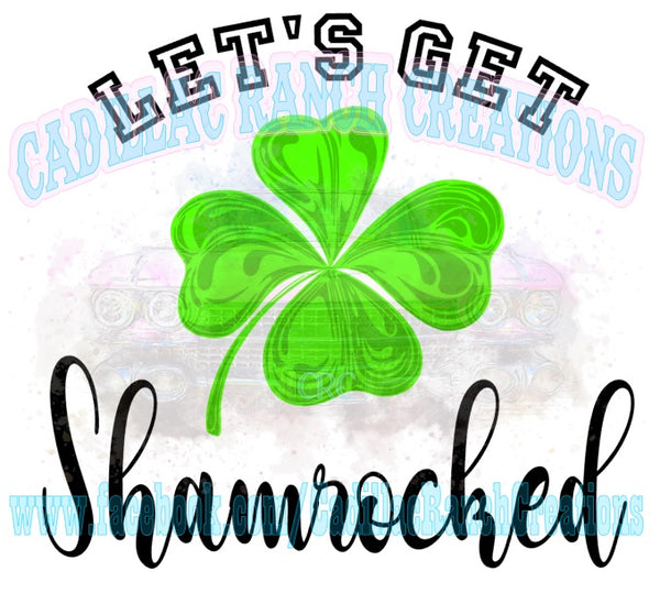 Let's Get Shamrocked, St Patrick's Day sublimation transfer