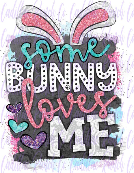 Some Bunny Loves Me, Easter sublimation transfer