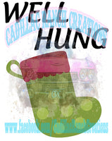 Well Hung, stocking, Sublimation Transfer